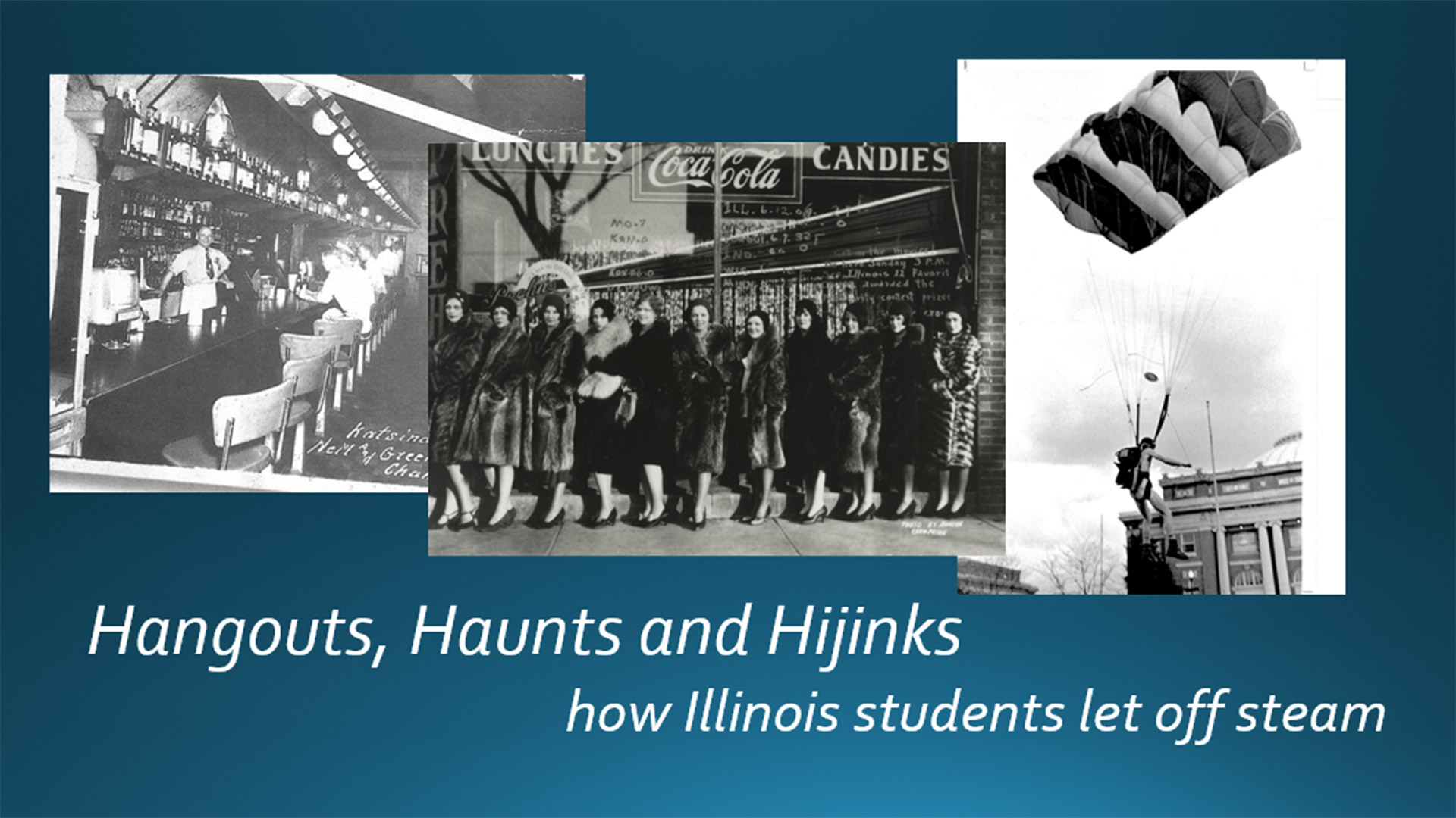 archival photos of illinois students letting off steam: a bar, posing outside a lunch shot, and paragliding by Foellinger Hall